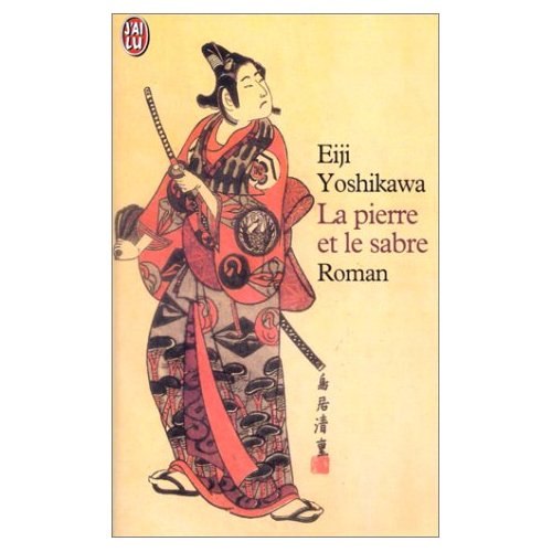 La Pierre et le Sabre de Eiji Yoshikawa
